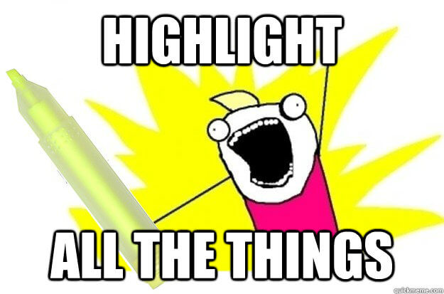 Very simplified cartoon character holding a highlighter marker, standing against an explosion of bright yellow, pumping her fist, and shouting “Highlight all the things!”